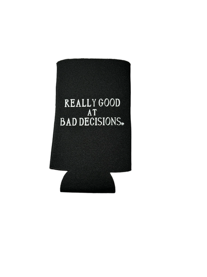 Really Good at Bad Decisions Coozie